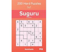 David Smith Suguru Puzzles - 200 Hard Puzzles 7x7 vol.15 (Tascabile) Suguru