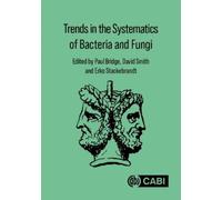 David Smith Trends in the Systematics of Bacteria and Fungi (Copertina rigida)