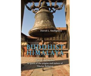 David Snellgrov Buddist Himalaya: Travels And Studies In Quest Of Th (Tascabile)