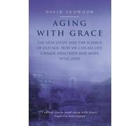 David Snowdon Aging with Grace (Tascabile)