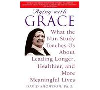 David Snowdon Aging with Grace (Tascabile)