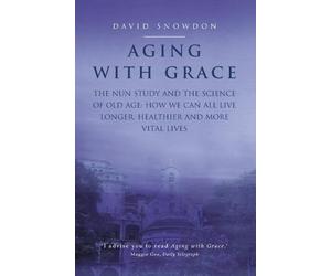 David Snowdon Aging with Grace (Tascabile)