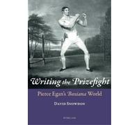 David Snowdon Writing the Prizefight (Tascabile)