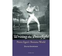 David Snowdon Writing the Prizefight (Tascabile)