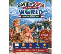 David & Sofia Around the World: Austria Adventure - Stories, Activities, Games & Fun Facts for Curious Little Explorers