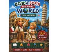 David & Sofia Around the World: Italy Adventure - Stories, Activities, Games & Fun Facts for Curious Little Explorers