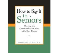 David Solie How to Say It® to Seniors (Tascabile)