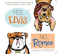 David Soman Jacky Davis Yes, Elvis. No, Romeo. (Libro di cartone)