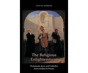 David Sorkin Sorkin The Religious Enlightenment (Tascabile)