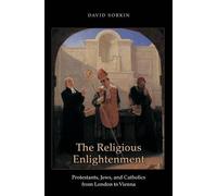 David Sorkin The Religious Enlightenment (Tascabile)