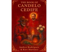 David Sosa Kiev Martinez The Book of Candelo Cedife (Tascabile)