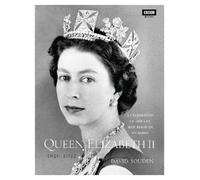 David Souden Queen Elizabeth II: A Celebration of Her Life an (Copertina rigida)