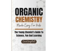 David Soughtout Organic Chemistry Made Easy For Kids (Tascabile)