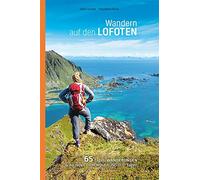 David Souyris M Wandern auf den LOFOTEN: 65 Tages-Wanderungen (Flexible Bindung)