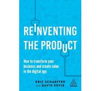 David Sovie Eric Schaeffer Reinventing the Product (Copertina rigida)