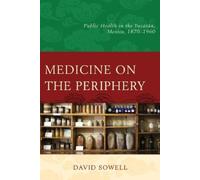 David Sowell Medicine on the Periphery (Copertina rigida)
