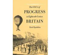 David Spadafora The Idea of Progress in Eighteenth-Century Br (Copertina rigida)