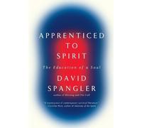 David Spangler Apprenticed To Spirit (Tascabile)