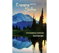 David Spangler Engaging with the Sidhe (Tascabile)