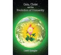David Spangler Gaia, Christ, and the Evolution of Humanity (Tascabile)