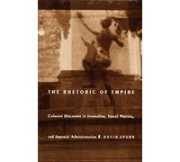 David Spurr The Rhetoric of Empire (Tascabile) Post-Contemporary Interventions
