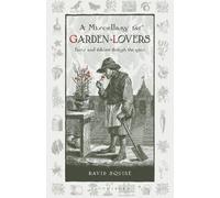 David Squire A Miscellany for Garden-Lovers (Copertina rigida) Wise Words