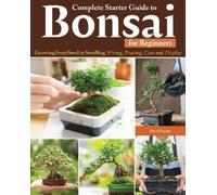 David Squire Complete Starter Guide to Bonsai (Tascabile)