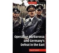 David Stahel Operation Barbarossa and Germany's Defeat in the (Copertina rigida)