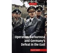 David Stahel Operation Barbarossa and Germany's Defeat in the East (Tascabile)