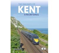 David Staines The Railways of Kent in the 21st Century (Tascabile)