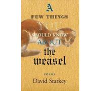 David Starkey A Few Things You Should Know About the Weasel (Tascabile)