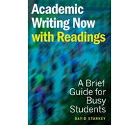 David Starkey Academic Writing Now - with Readings (Tascabile)