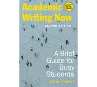 David Starkey S Academic Writing Now: A Brief Guide for Busy Student (Tascabile)