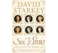 David Starkey Six Wives (Tascabile)