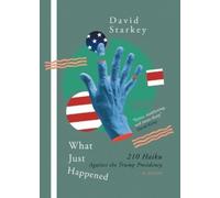 David Starkey What Just Happened (Tascabile)