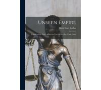 David Starr Jordan Unseen Empire (Tascabile)