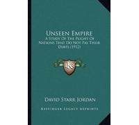 David Starr Jordan Unseen Empire (Tascabile)