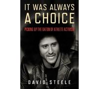 David Steele It Was Always a Choice (Copertina rigida)