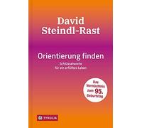 David Steindl-R Orientierung finden: Schlüsselworte für ein e (Copertina rigida)