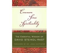 David Steindl-Rast Common Sense Spirituality (Tascabile)