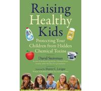 David Steinman Raising Healthy Kids (Copertina rigida)