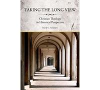 David Steinmetz Taking the Long View (Tascabile)