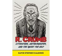 David Stephen Calonne R. Crumb (Tascabile)