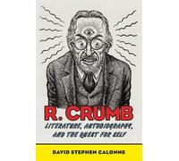 David Stephen Calonne R. Crumb (Tascabile)