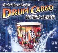 David & Steve Gordon Drum Cargo-Rhythms of Water (CD)