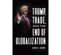 David Steven Jacob Trump, Trade, and the End of Globalizatio (Copertina rigida)