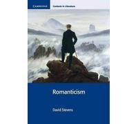David Stevens Romanticism (Tascabile) Cambridge Contexts in Literature