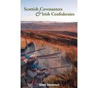 David Stevenson Scottish Covenantors and Irish Confederates (Tascabile)