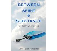 David Stewart Handelman Between Spirit and Substance (Tascabile)