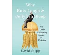 David Stipp Why Rats Laugh and Jellyfish (Copertina rigida) (PRESALE 16/10/2025)